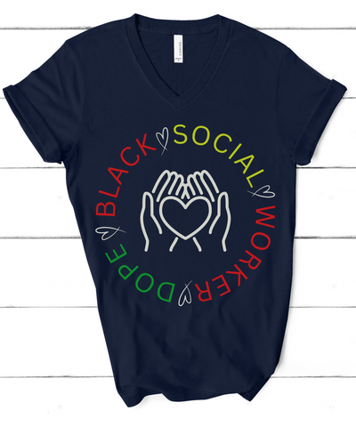 navy social worker tshirt with words dope black social worker in a cirlcle with heart in between the two words and tan hands holding a white heart in the middle