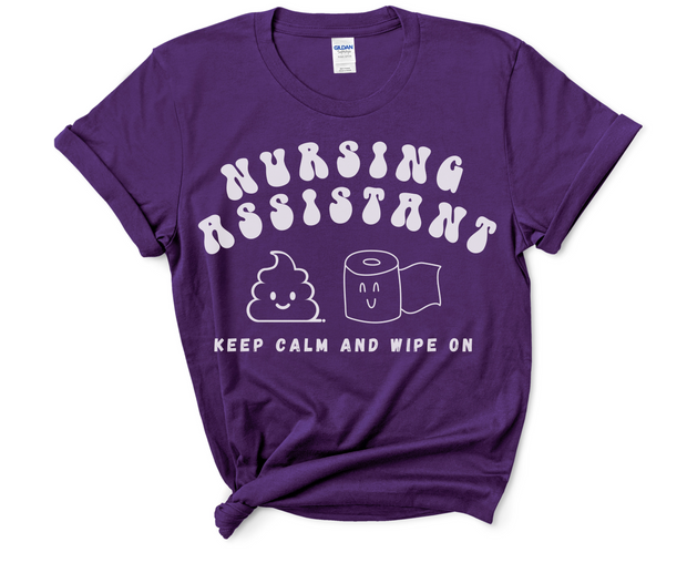 purple shirt nursing assistant tshirt with words nursing assistant in half circle at top and stool and toilet paper roll emoji in middle with smiling faces and the words keep calm and wipe on at the bottom