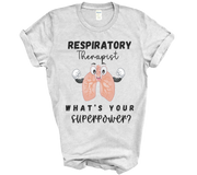 grey respiratory therapist whats your super power tshirt