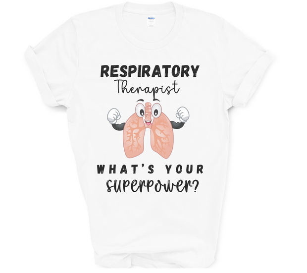 white respiratory therapist whats your super power tshirt