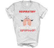 grey respiratory therapist whats your superpower tshirt