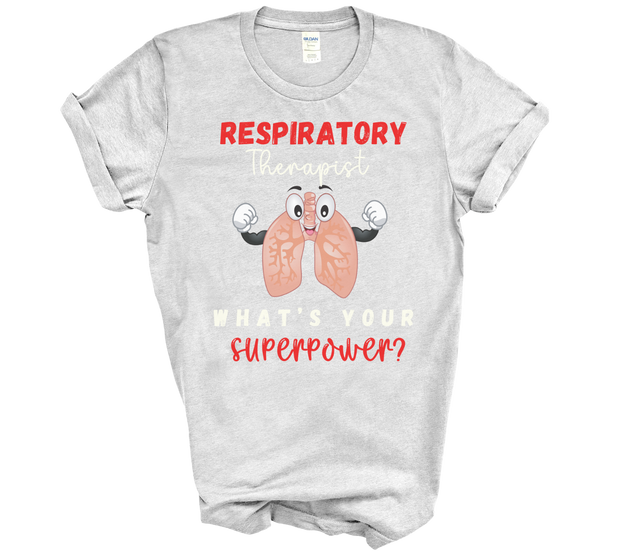 grey respiratory therapist whats your superpower tshirt