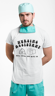 white tshirt for nursing assistant with words nursing assistant in black bubble font and stool and toilet paper emoji with smiley faces and the words keep calm and wipe on underneath